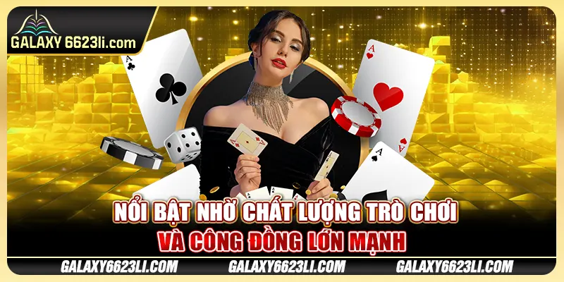  Nổi bật nhờ chất lượng trò chơi và công đồng lớn mạnh