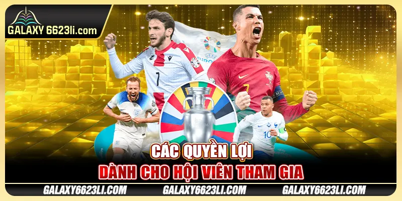 Các quyền lợi dành cho hội viên tham gia