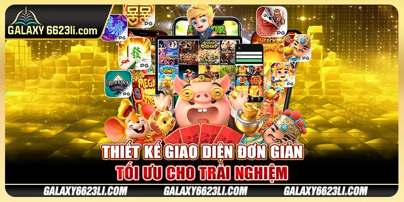 Thiết kế giao diện đơn giản, tối ưu cho trải nghiệm